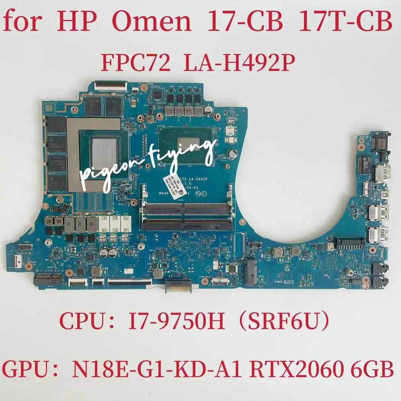 HP Omen 17-CB 17T-CB Ʈ  LA-H492P κ, CPU: I7-9750H SRF6U GPU: N18E-G1-KD-A1 RTX2060 6G DDR4 L59775-601